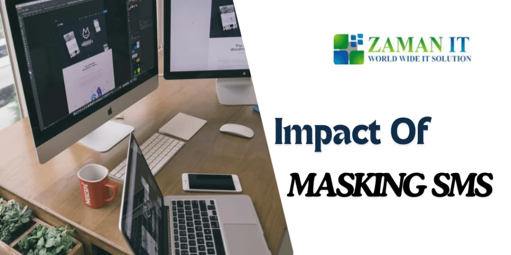 Impact of Masking SMS!